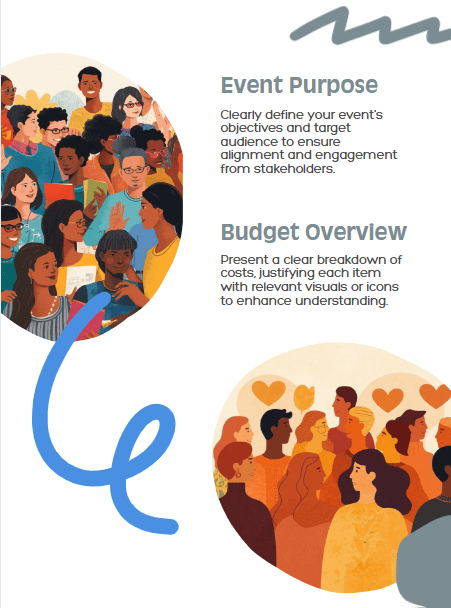 Illustrated graphic with two sections. The top left shows a diverse group of people in discussion, representing collaboration or event planning. The bottom right depicts engaged participants with raised hands and heart icons, symbolizing enthusiasm and support. Accompanying text reads: “Event Purpose: Clearly define your event’s objectives and target audience to ensure alignment and engagement from stakeholders” and “Budget Overview: Present a clear breakdown of costs, justifying each item with relevant visuals or icons to enhance understanding.”