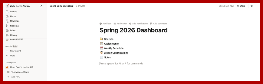 Screenshot of a Notion page titled ‘Spring 2026 Dashboard’ displaying links to sections including Courses, Assignments, Weekly Schedule, Clubs/Organizations, and Notes.