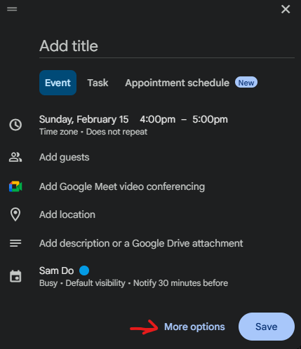 A close-up screenshot of the Google Calendar quick-add event pop-up window. A red arrow points to the "More options" button located at the bottom of the window, just to the left of the blue "Save" button.