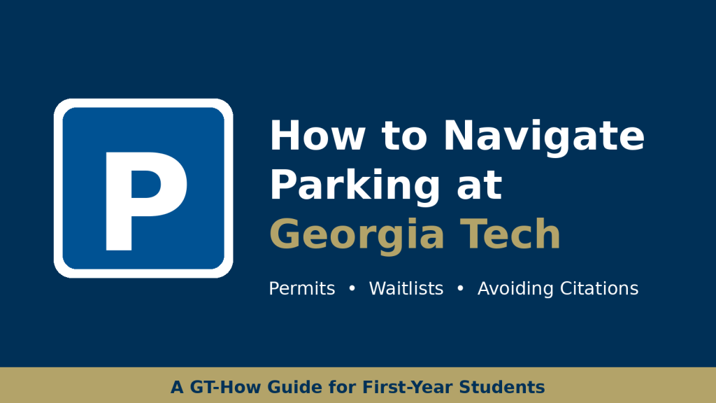 How to Navigate Parking at Georgia&nbsp;Tech